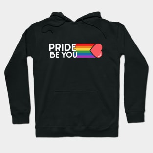 Pride, Be you Hoodie